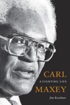 Hardcover Carl Maxey: A Fighting Life Book