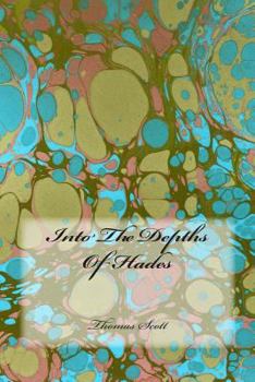 Paperback Into The Depths Of Hades Book