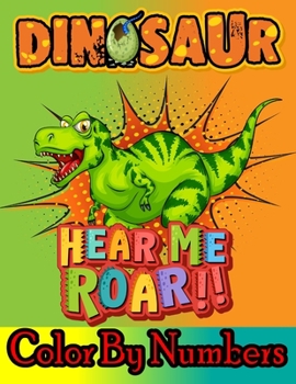 Paperback Dinosaur Color By Numbers: Coloring Book for Kids Ages 4-8 Book