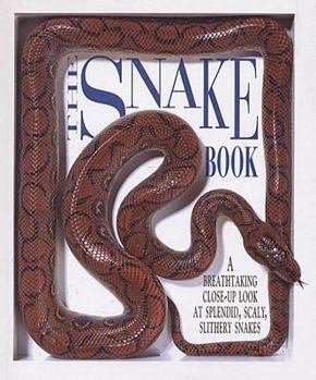 Library Binding The Snake Book: A Breathtaking Close-Up Look at Splendid, Scaly, Slithery Snake Book