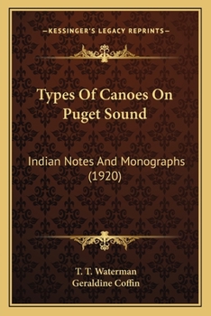 Paperback Types Of Canoes On Puget Sound: Indian Notes And Monographs (1920) Book