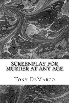 Paperback Murder At Any Age: A Screenplay Book