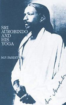 Paperback Sri Aurobindo and His Yoga Book