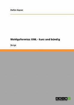 Paperback Wohlgeformtes XML - kurz und bündig [German] Book