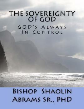 Paperback The Sovereignty of GOD: GOD's Always In Control Book