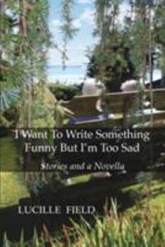 Paperback I Want To Write Something Funny But I'm Too Sad Book