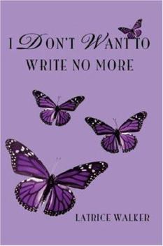 Paperback I Don't Want To Write No More Book
