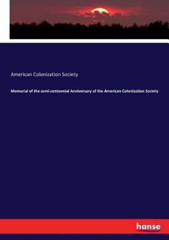 Paperback Memorial of the semi-centennial Anniversary of the American Colonization Society Book