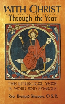 Paperback With Christ Through the Year: The Liturgical Year in Word and Symbols Book