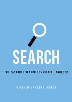 Paperback Search: The Pastoral Search Committee Handbook Book