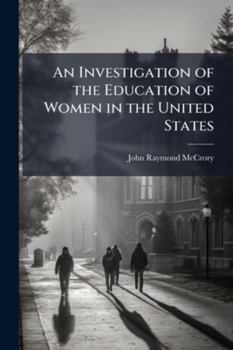 An Investigation of the Education of Women in the United States