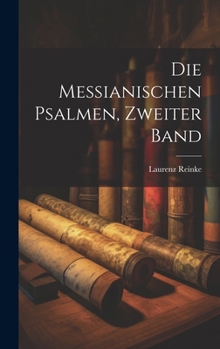 Die Messianischen Psalmen, Zweiter Band