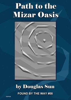 Paperback Path to the Mizar Oasis: Found by the Way #08 Book