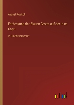 Paperback Entdeckung der Blauen Grotte auf der Insel Capri: in Großdruckschrift [German] Book