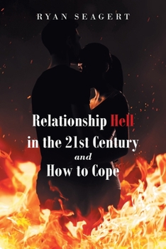 Paperback Relationship Hell In the 21st Century and How to Cope Book