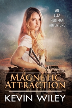 Paperback Magnetic Attraction: An Ella Portman Adventure Book