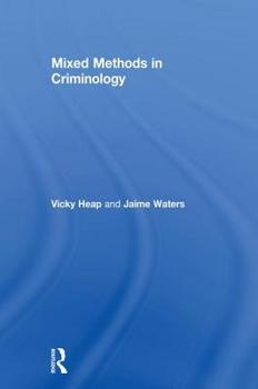 Hardcover Mixed Methods in Criminology Book