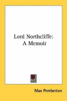 Paperback Lord Northcliffe: A Memoir Book