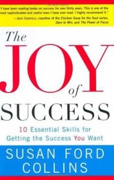 Hardcover The Joy of Success: Ten Essential Skills for Getting the Success You Want Book