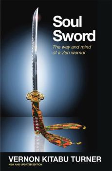 Paperback Soul Sword: The Way and Mind of a Zen Warrior Book