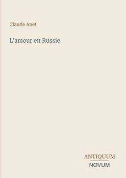 L'amour en Russie (French Edition)