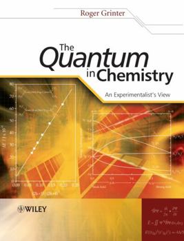 Paperback The Quantum in Chemistry: An Experimentalist's View Book
