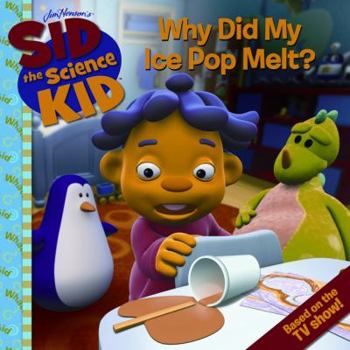 Paperback Sid the Science Kid: Why Did My Ice Pop Melt? Book