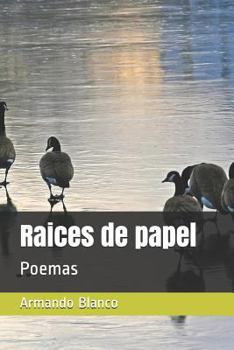 Paperback Raices de Papel: Poemas [Spanish] Book