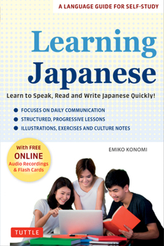 Paperback Learning Japanese: The Complete Self-Study Language Guide for Adult Learners (Free Online Audio Recordings & Flash Cards) Book