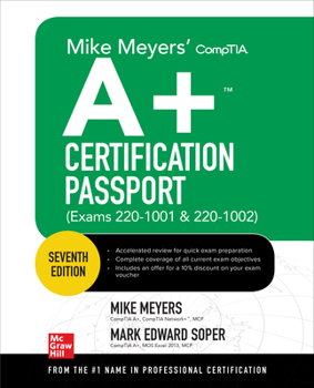 Paperback Mike Meyers' Comptia A+ Certification Passport, Seventh Edition (Exams 220-1001 & 220-1002) Book