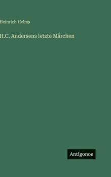 H.C. Andersens letzte Märchen