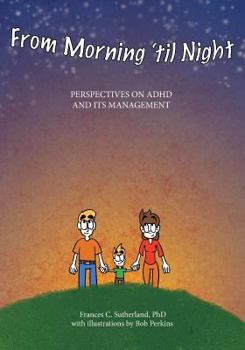 Paperback From Morning 'til Night: Perspectives on ADHD and its Management Book