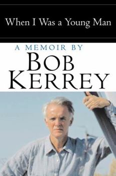 Hardcover When I Was a Young Man: A Memoir by Bob Kerrey Book