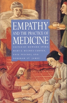 Paperback Empathy and the Practice of Medicine: Beyond Pills and the Scalpel Book