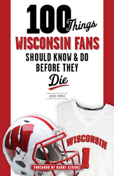 Paperback 100 Things Wisconsin Fans Should Know & Do Before They Die Book