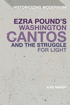 Paperback Ezra Pound's Washington Cantos and the Struggle for Light Book