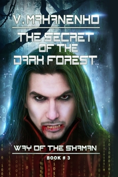 Paperback The Secret of the Dark Forest (The Way of the Shaman Book #3) Book