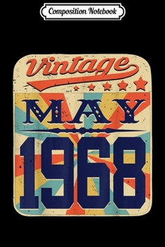 Paperback Composition Notebook: Retro Vintage Legends Born In May 1968 Awesome 51 Years Old Journal/Notebook Blank Lined Ruled 6x9 100 Pages Book