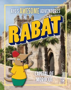 Paperback Ayo's Awesome Adventures in Rabat: Capital of Morocco Book