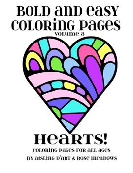 Paperback Bold and Easy Coloring Pages - Volume 8: Hearts! Book