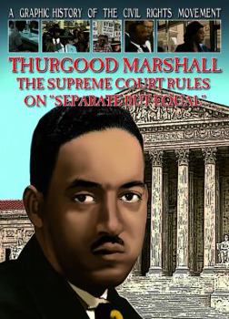 Paperback Thurgood Marshall: The Supreme Court Rules on Separate But Equal Book