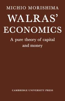 Paperback Walras' Economics: A Pure Theory of Capital and Money Book