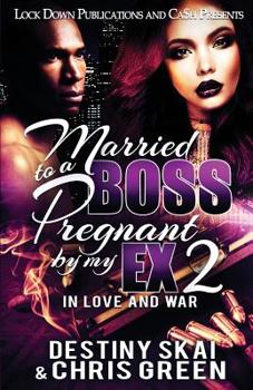 Paperback Married to a Boss, Pregnant by my Ex 2: In Love and War Book