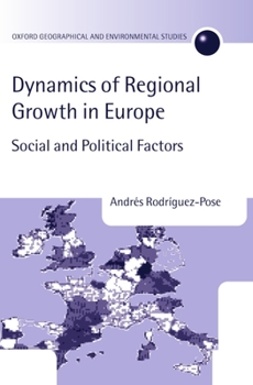 Hardcover The Dynamics of Regional Growth in Europe: Social and Political Factors Book