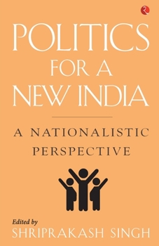 Paperback Politics for a New India: A Nationalistic Perspective Book