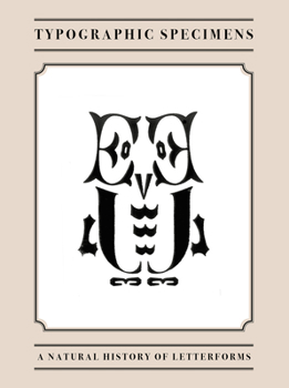 Hardcover Typographic Specimens: A Natural History of Letterforms Book