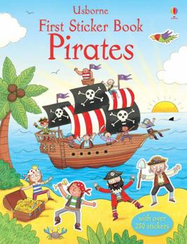 First Sticker Book Pirates (Usborne First Sticker Books) - Book  of the First Sticker Books