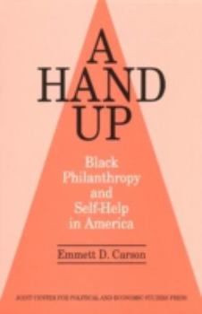 Paperback A Hand Up: Black Philanthropy and Self-Help in America Book