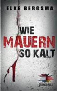 Paperback Grenzfälle. Wie Mauern so kalt. [German] Book