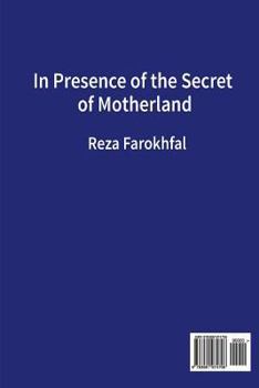 In Presence of the Secret of Motherland :Dar Hazrat_e Raz_e Vatan (Persian Edition)